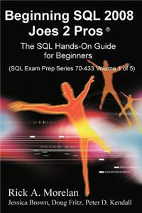 Beginning SQL 2008 Joes 2 Pros