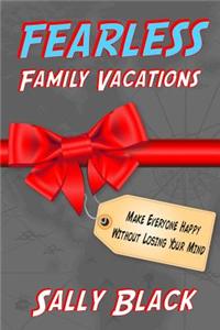 Fearless Family Vacations