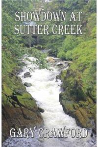 Showdown At Sutter Creek