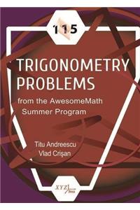 115 Trigonometry Problems from the AwesomeMath Summer Program