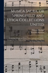 Musica Sacra, or Springfield and Utica Collections United