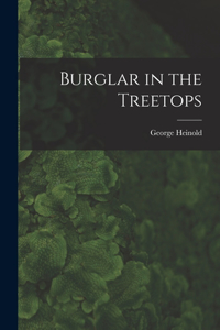 Burglar in the Treetops