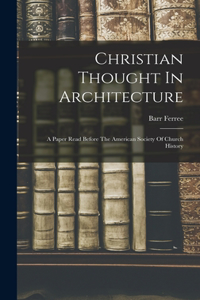 Christian Thought In Architecture
