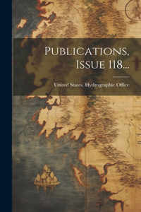 Publications, Issue 118...