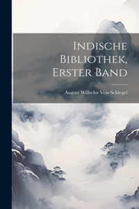 Indische Bibliothek, Erster Band