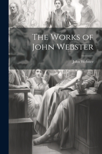 Works of John Webster