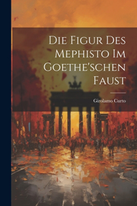 Figur Des Mephisto Im Goethe'schen Faust