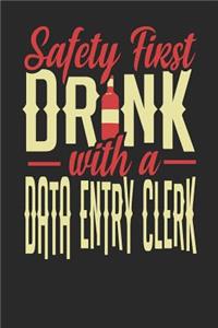 Safety First Drink With A Data Entry Clerk