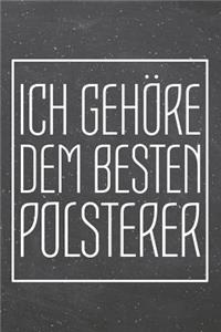 Ich gehöre dem besten Polsterer