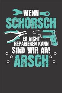 Wenn SCHORSCH es nicht reparieren kann