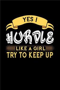 Yes I Hurdle Like a Girl Try to Keep Up