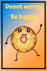 Donut Worry Be Happy