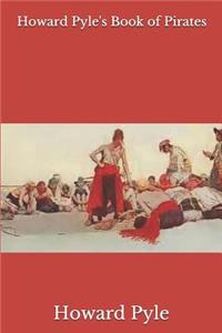 Howard Pyle's Book of Pirates