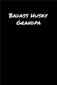 Badass Husky Grandpa
