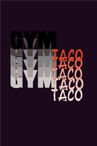 Gym Taco