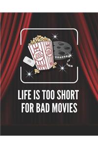 Life is Too Short for Bad Movies