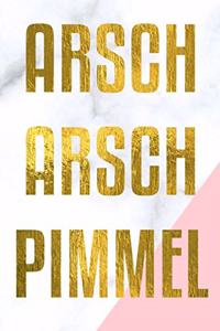 Arsch Arsch Pimmel
