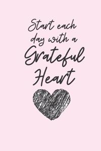 Start each day with a Grateful Heart