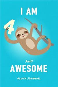 I Am 4 & Awesome Sloth Journal