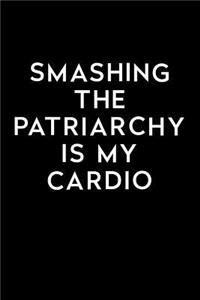 Smashing the Patriarchy Is My Cardio