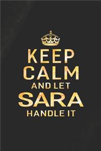 Keep Calm and Let Sara Handle It