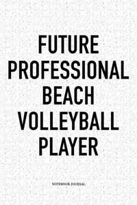 Future Professional Beach Volleyball Player