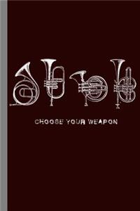 Choose Your Weapon