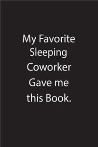My Favorite Sleeping Coworker Gave Me This Book.
