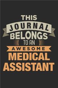 This Journal Belongs To An Awesome Medical Assistant