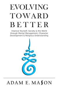 Evolving Toward Better