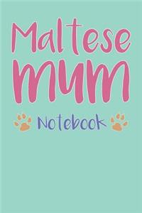 Maltese Mum Composition Notebook of Dog Mum Journal