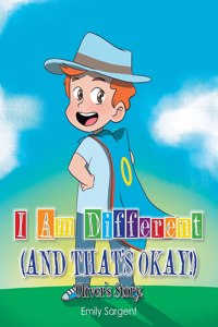 I Am Different (and That's Okay!)