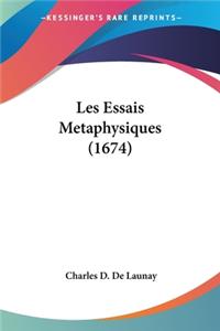 Les Essais Metaphysiques (1674)