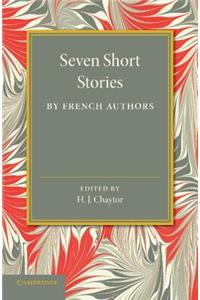 Seven Short Stories by French Authors