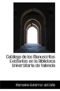 Cat LOGO de Los Manuscritos Existentes En La Biblioteca Universitaria de Valencia