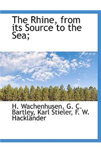 The Rhine: From Its Source to the Sea, Volume II