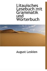 Litauisches Lesebuch Mit Grammatik Und Worterbuch