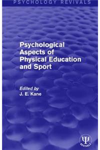 Psychological Aspects of Physical Education and Sport