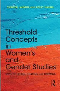 Threshold Concepts in Women's and Gender Studies