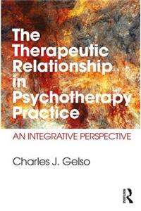 The Therapeutic Relationship in Psychotherapy Practice