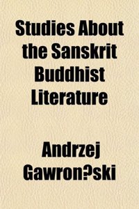 Studies about the Sanskrit Buddhist Literature