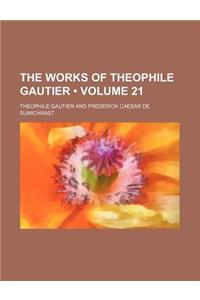 The Works of Theophile Gautier Volume 21