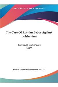 The Case of Russian Labor Against Bolshevism