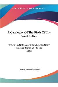 A Catalogue of the Birds of the West Indies