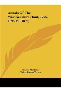 Annals of the Warwickshire Hunt, 1795-1895 V1 (1896)