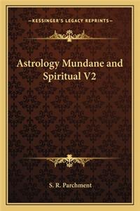 Astrology Mundane and Spiritual V2