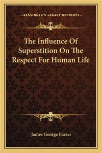 Influence of Superstition on the Respect for Human Life