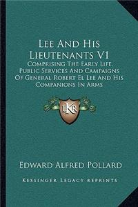 Lee And His Lieutenants V1