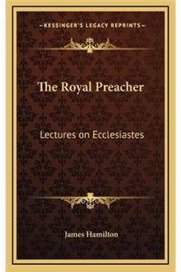 The Royal Preacher