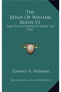 The Reign of William Rufus V1
